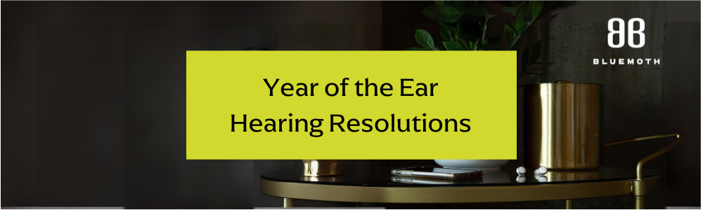 Year of the Ear Hearing Resolutions